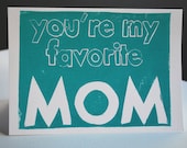 You're My Favorite Mom Card