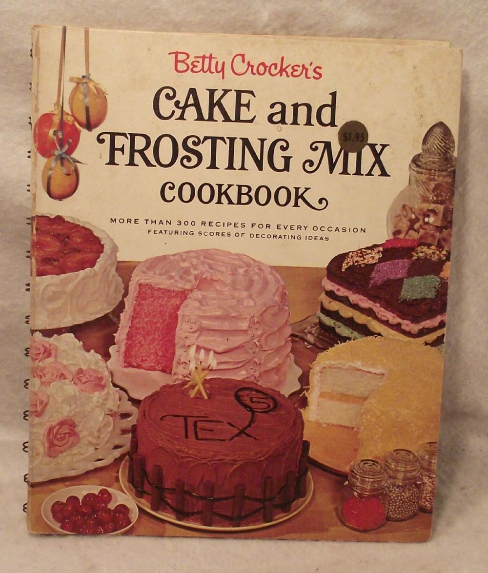 Betty Crocker's Cake and Frosting Mix Cook Book 1966