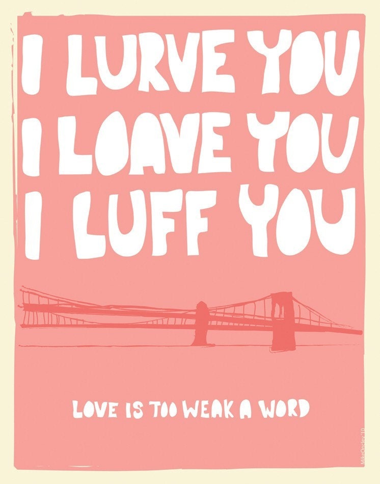 Lurve, Loave, Luff - 8x10" Luster Poster