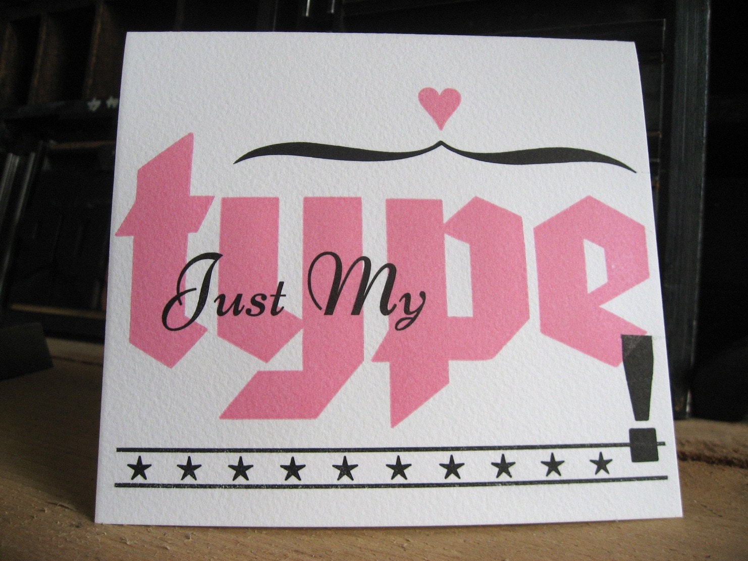 Just My Type: Letterpress Valentines Card