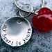 Custom / Personalized Keychain - My Heart Is Yours -in 1'' Brushed Nickel Silver