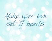 Make Your Own Color Set of 12 Beads