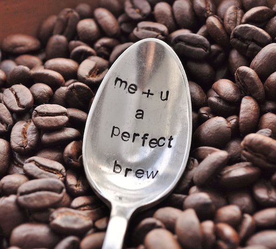 Me Plus You A Perfect Brew - Hand Stamped Vintage Spoon for COFFEE LOVERS