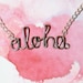 Aloha Necklace - Hawai'ian Hello Love Silver Wire Word Jewelry