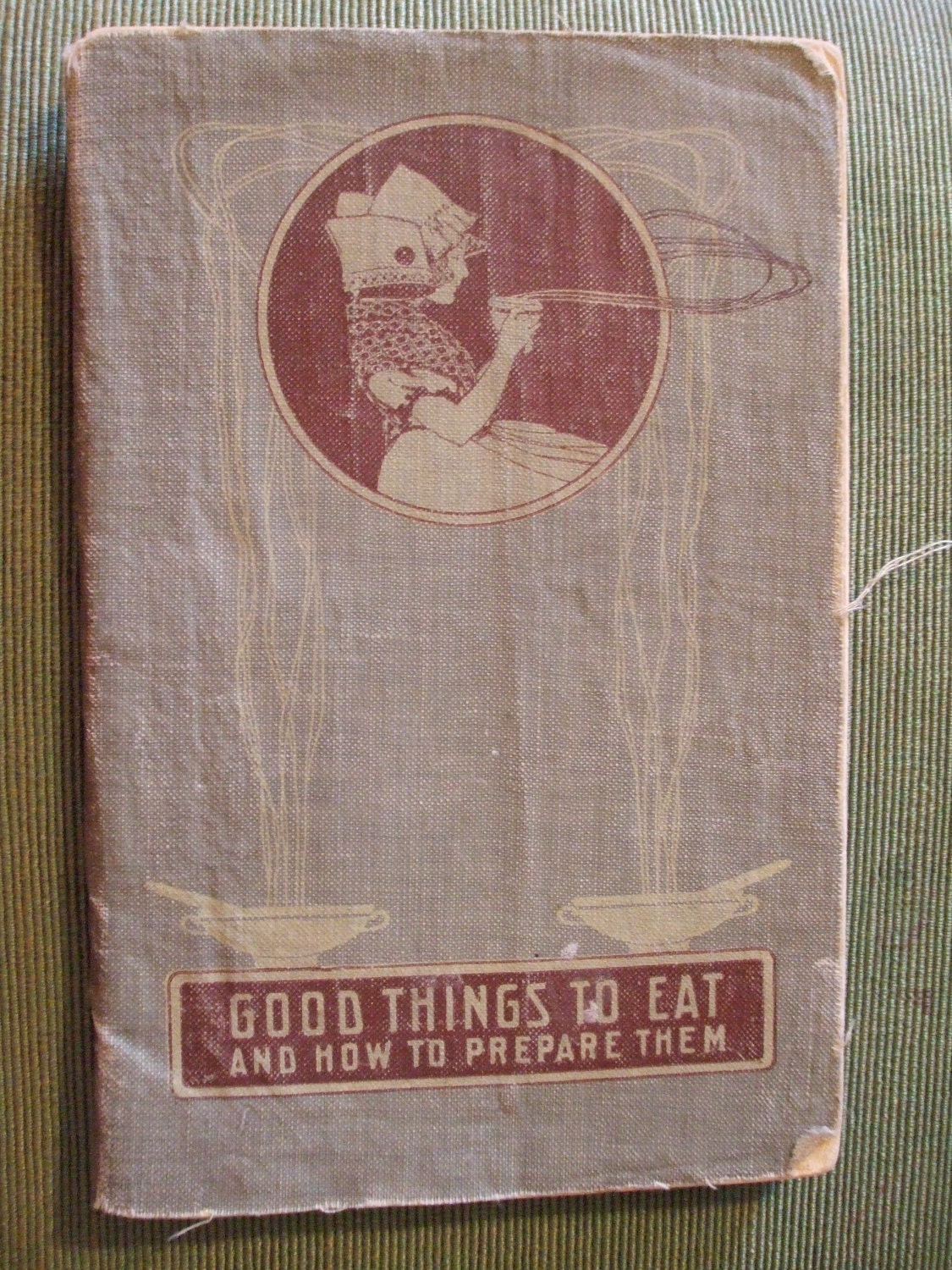 Antique Cook Book - Good Things to Eat and How to Prepare Them - Larkin Co.