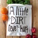 Set of 2 - Screen Printed Natural Cotton Reusable Produce Bags - Eco Friendly - A Little Dirt Never Hurt