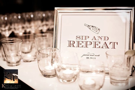 Sip and Repeat - Printable Wedding Poster, Bar Sign, Table Sign or Guest Book Sign by Flair Designery Il_570xn