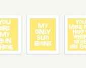 You Are My Sunshine Kids Wall Art (3 Typography Art Nursery Prints) - 8x10 Yellow Digital Print