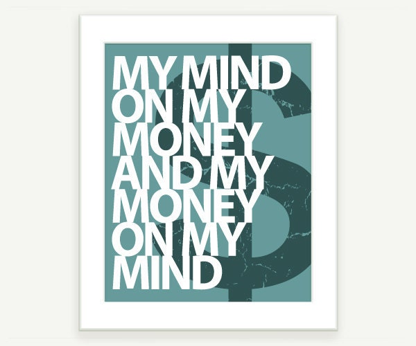 Quote Art: My Mind On My Money - Green - 8x10 Modern Art Print Digital Print for Office