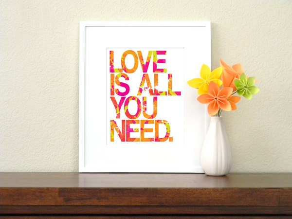 Beatles Typographic Quote: Love Is All You Need Digital Print (Pink, Green, Orange) 8x10