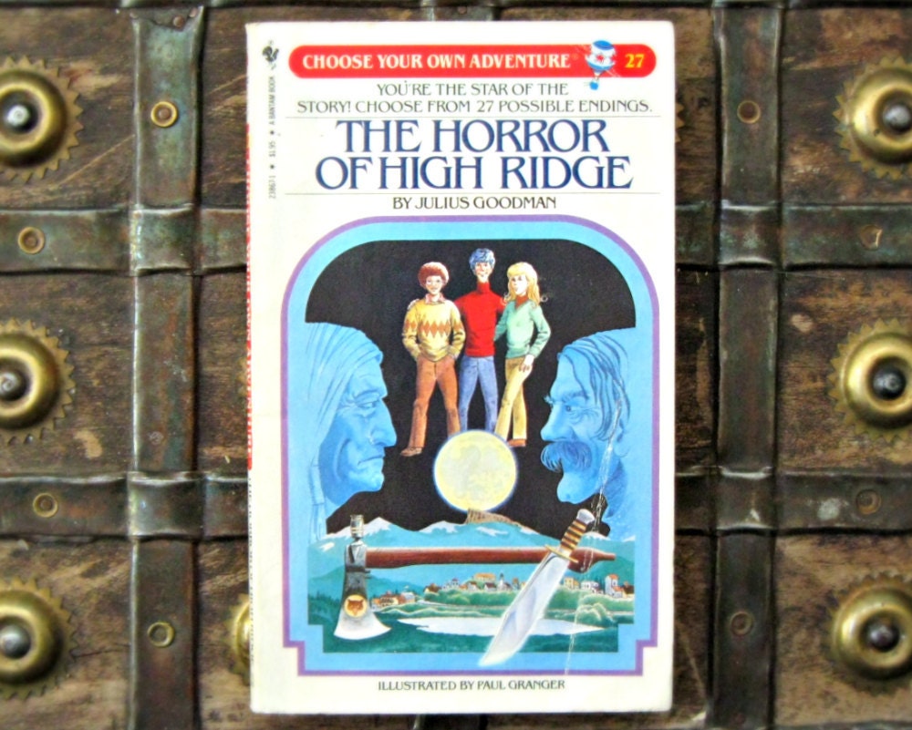 Choose Your Own Adventure 27 - The Horror of High Ridge - Julius Goodman - 1980s paperback illustrated children's science fiction book