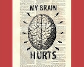 My Brain Hurts - upcycled 8x10 1898 dictionary page print - BONUS - Buy 3 Prints, Get 1 More For FREE