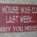 ON SALE TODAY..My House Was Clean Last Week... Sorry You Missed It Sign Barn Red and Country Tan... Same Day Shipping