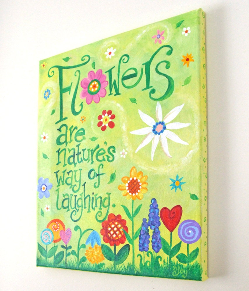 FLOWERS are NATURES way of LAUGHING,11x14 Canvas Painting, Inspirational Home Decor