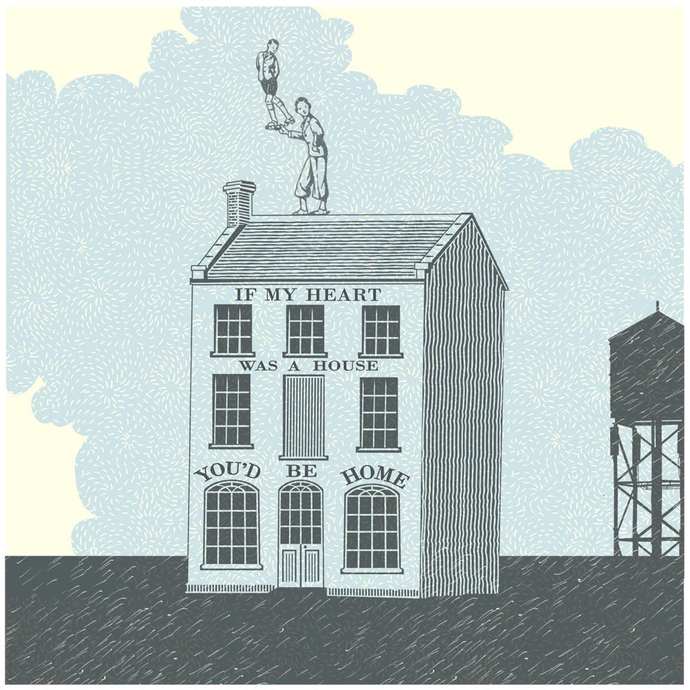 Art print - if my heart was a house you'd be home (3)