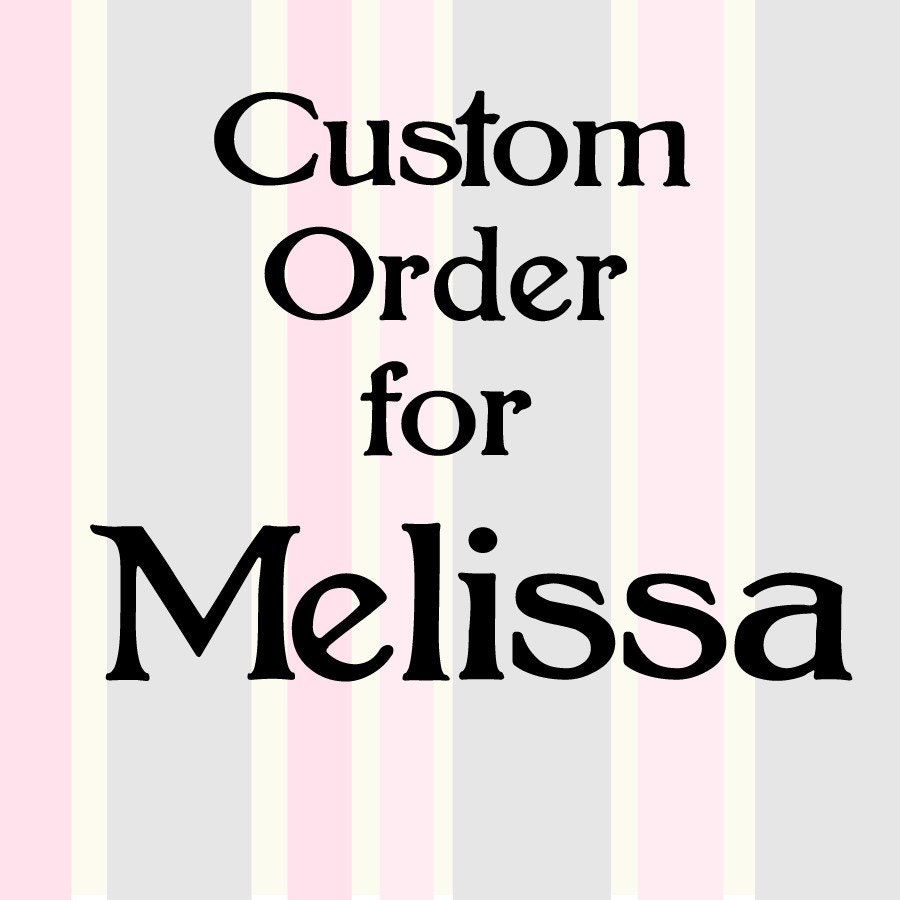Custom Listing for Melissa M.