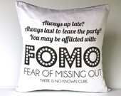 Cushion cover FOMO: Fear of Missing Out 16 inch cushion decorative pillow cover eco friendly organic cotton cushion cover,