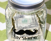 Vinyl Decal "My Stache" with Mustache Decal to label jar.  Great Gift. Choose Your COLOR.