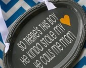 So There's This Boy He Kinda Stole...Vinyl Decal Sign Gray, White & Yellow.  Choose Your Colors.  Perfect Mother's Day Gift.  Home Decor