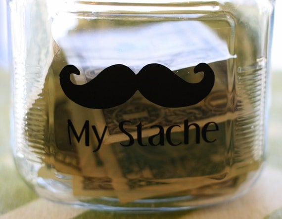 Vinyl Decal "My Stache" with Mustache Decal to label jar.  Great Gift. Choose Your COLOR.