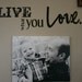 Live What You Love Vinyl Decal Home Decor