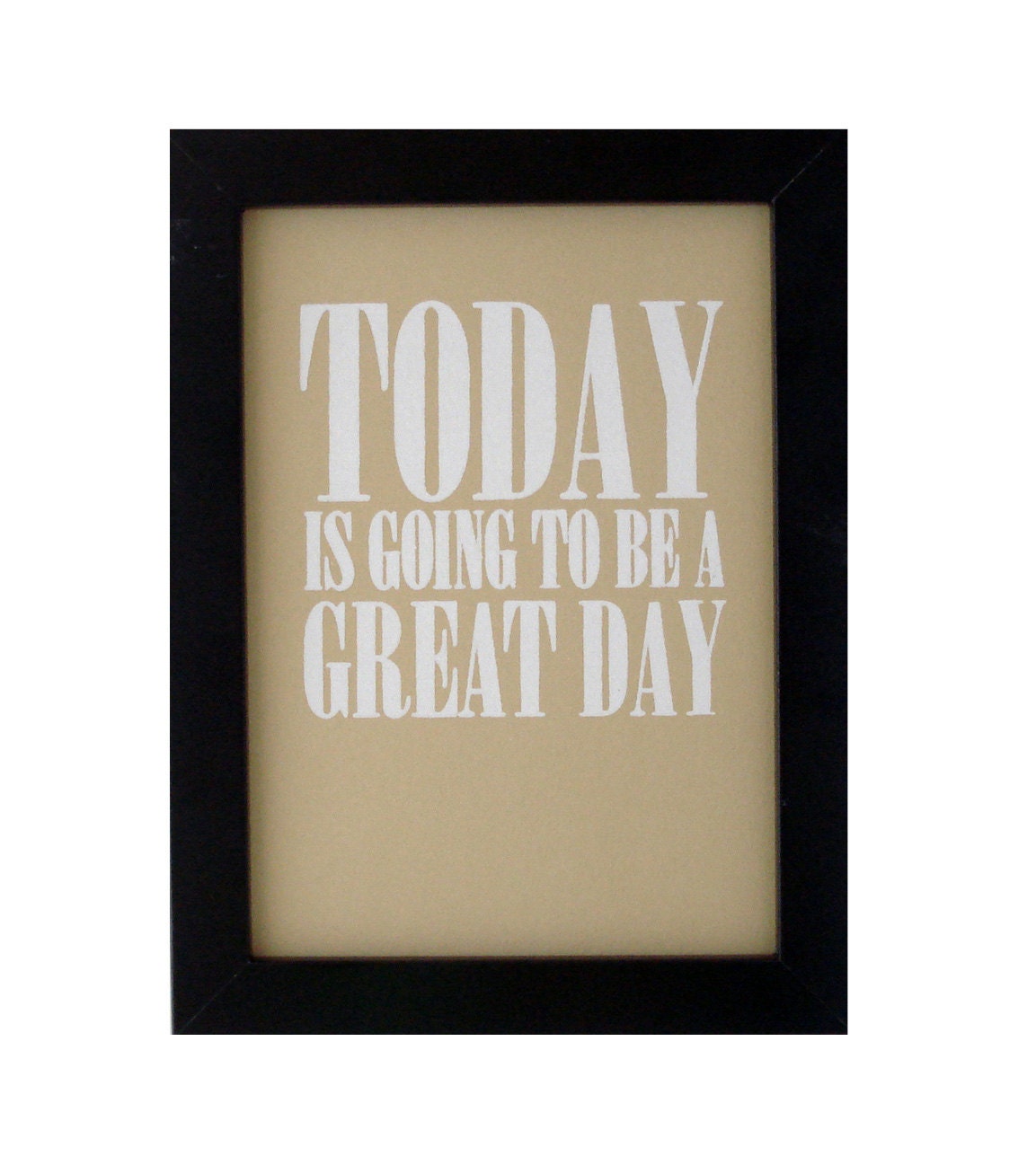 sale - today is going to be a great day mini print - white - screen print - typography