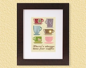 There's Always Time for Coffee Ivory BG 8x10- Digital Printable Poster, Print, Typography, Art, Download and Print JPEG Image