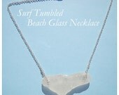 Surf Tumbled - Drilled Beach Glass - Sea Glass - Necklace - Silver Chain