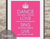 Dance Love Sing Live -11x14 PRINT (Featured in Hot Pink)  Inspirational Quote (Buy 3 and get 1 Free)