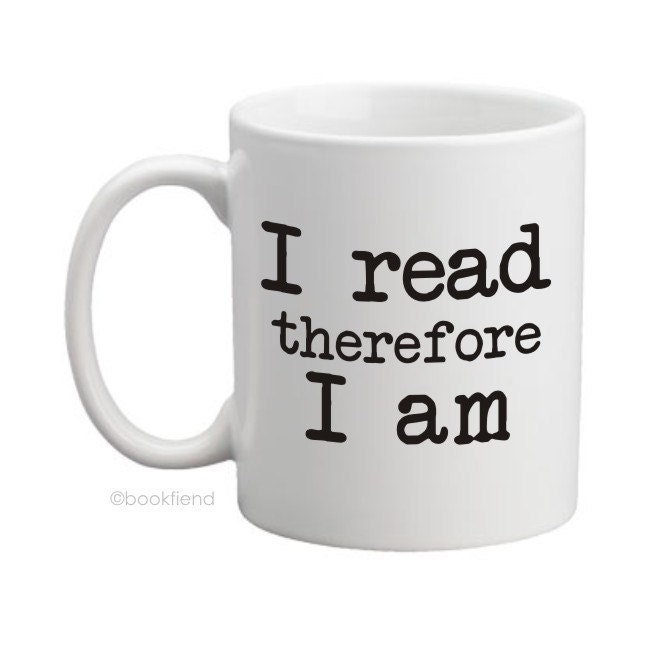 I read therefore I am mug