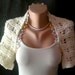 Hand Knit Ivory Shrug Bolero Women Wedding Spring Summer Fall Winter