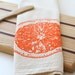 Natural Flour Sack Tea Towel - Orange Slice - Hand Screen Printed