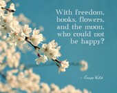 Happy Quote Nature Photograph, inspiring word art 8x10 inspirational