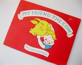 My Friend The Cow by Lois Lenski
