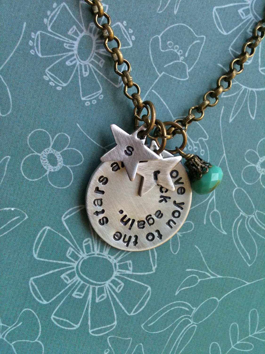 I Love You To The Stars And Back Again...Hand Stamped Necklace