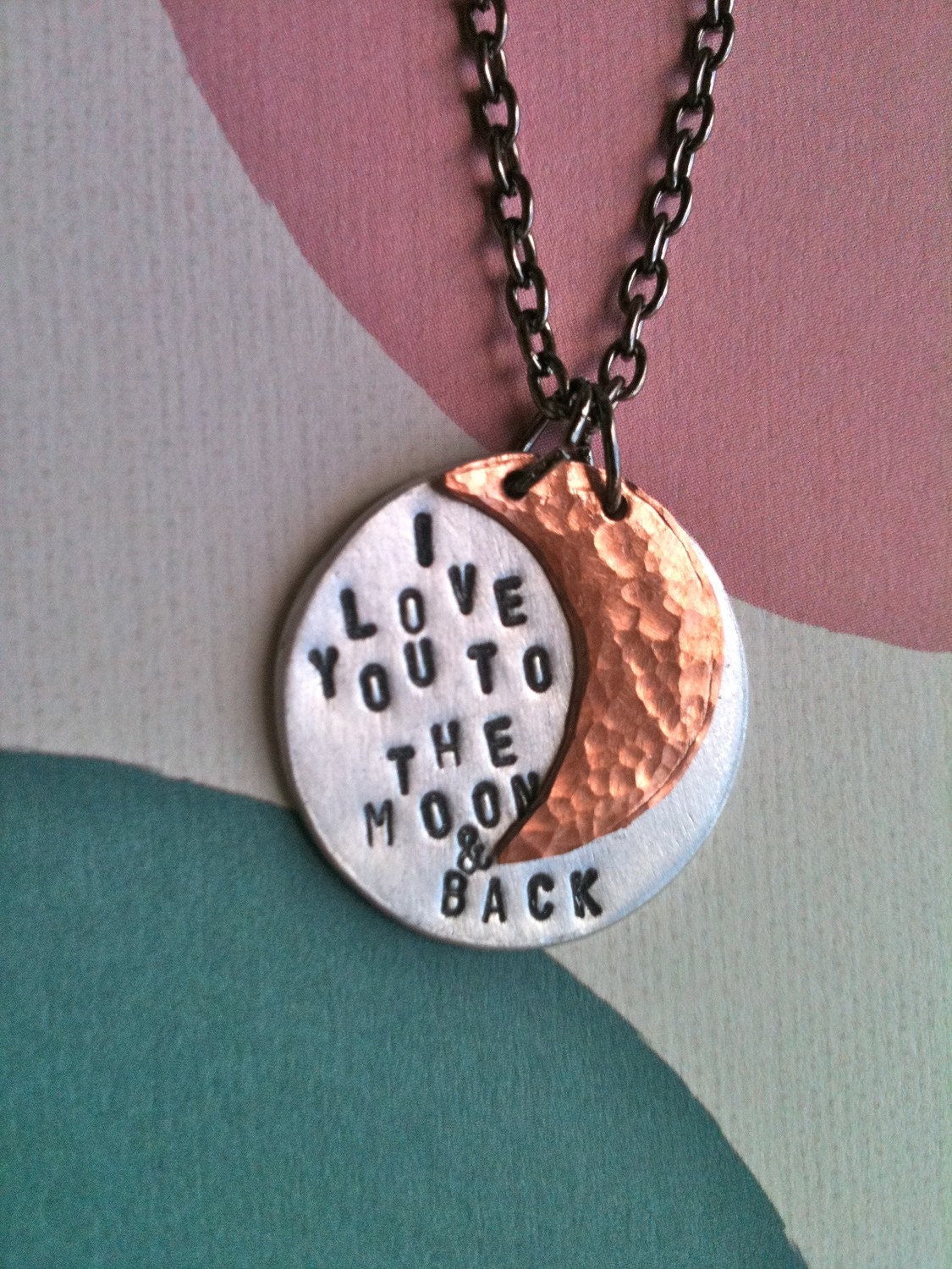 I Love You To The Moon & Back...Handstamped Necklace