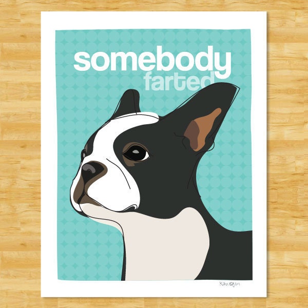 Boston Terrier 8x10 Print Modern Dog Art - Somebody Farted