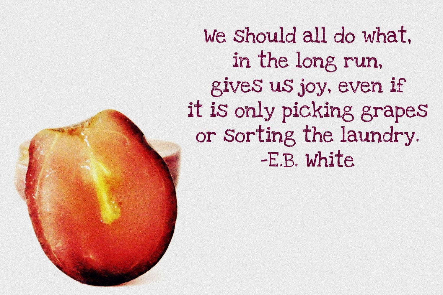 Grape quotable, 4x6 print