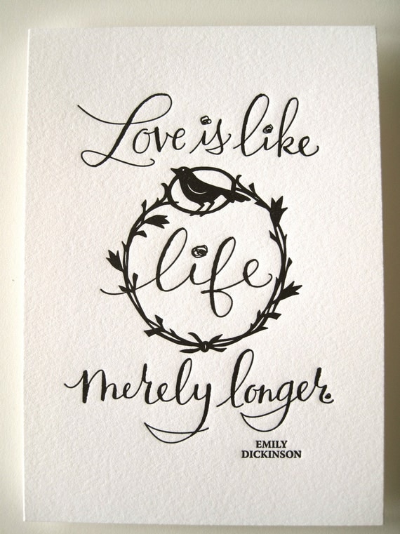 LETTERPRESS ART PRINT- Love is like life merely longer. Emily Dickinson