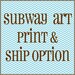 Print and Ship Option for Subway Art - Add on