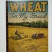 1938 Vintage Wheat For My Bread Book Case Tractor Farm Booklet