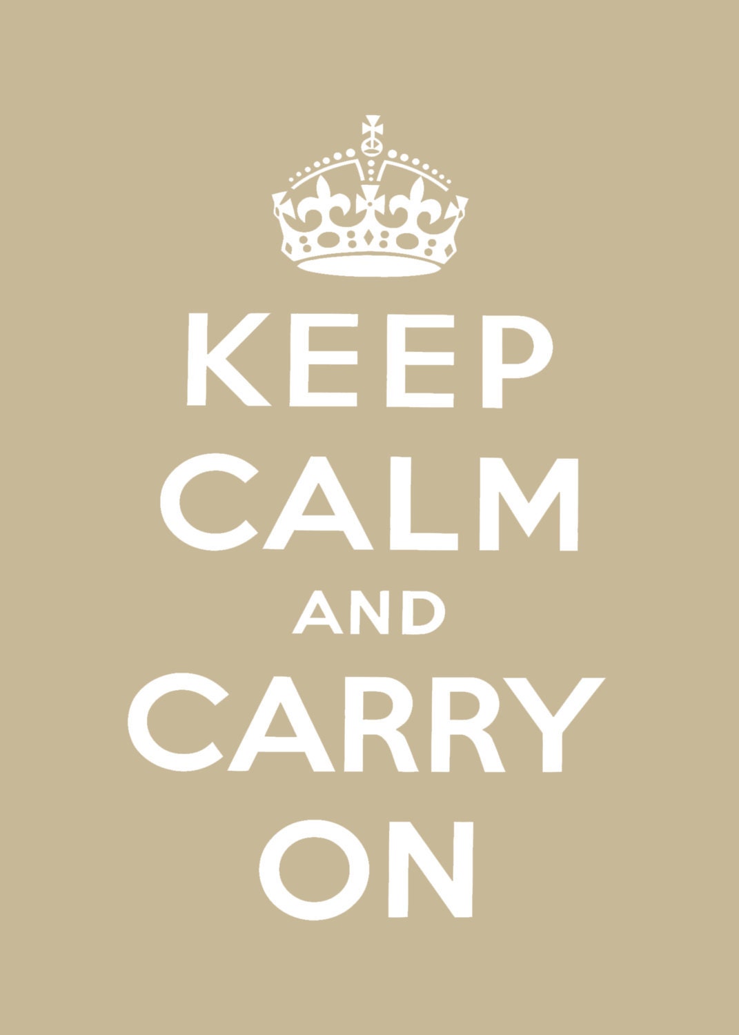 Keep Calm and Carry On Print 5x7 - You choose the color
