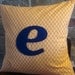 e monogrammed pillow case 20x20, any letter/colour available