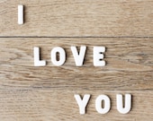 I Love You Typography Photography print  8x8 Fine Art Brown wood love Home Decor graphic letters design wall decor poster