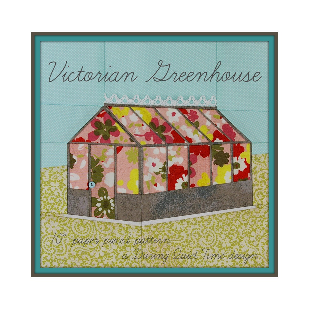 Victorian Greenhouse Paper Pieced Pattern
