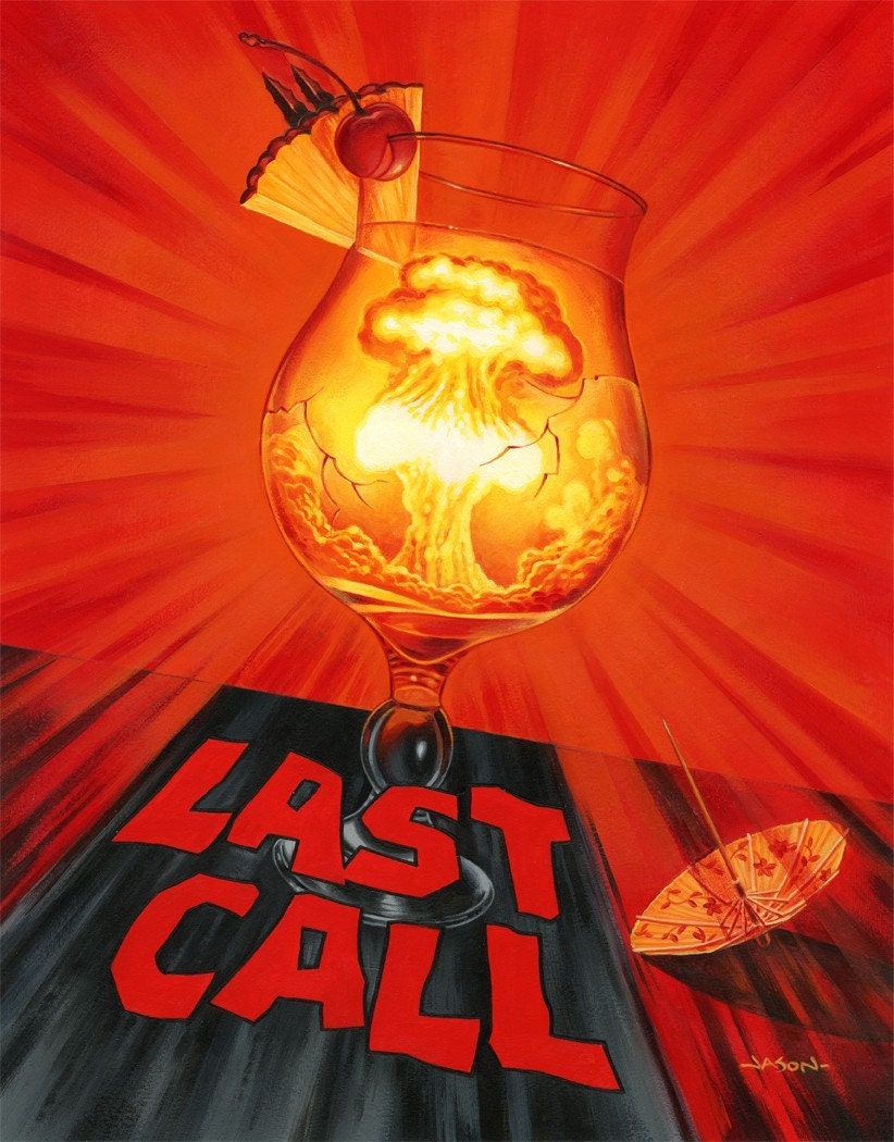 Last Call -13 x 19 limited edition print