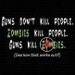 Guns Don't Kill People Zombie 2XL and Larger T-Shirt