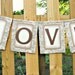 Large Burlap & Lace LOVE Vintage Chic Wedding Bunting, Custom Colors Available