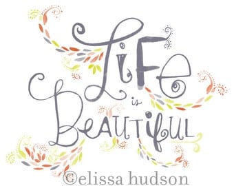 Life is Beautiful Wall Art Print