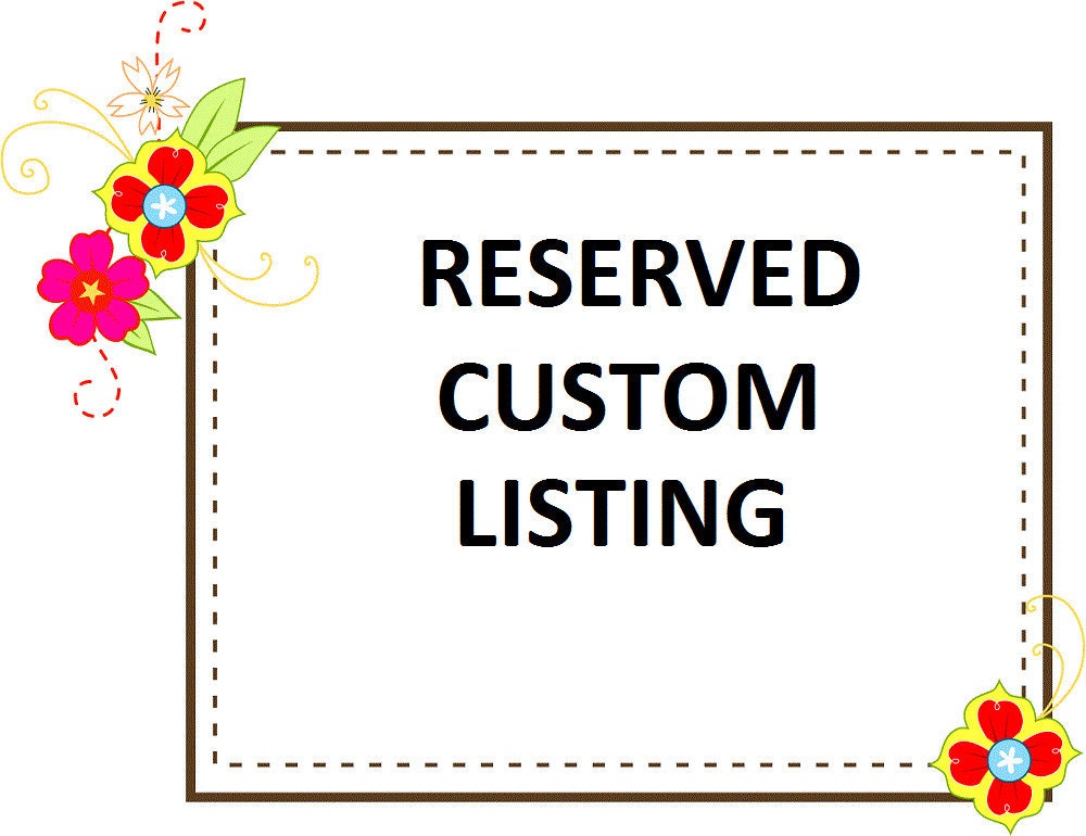 Custom Reserved Listing for Erin